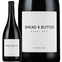 ワイン　赤ワイン　Bread＆Butter ブレッド＆バター ピノ ノワール 2022【正規輸入品】※沖縄・離島は別途送料