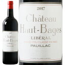 ワイン 赤ワイン Ch Haut Bages Liberal シャトー オー バージュ リベラル 2017【正規輸入品】※沖縄・離島は別途送料
