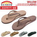 レインボーサンダルズ サンダル メンズ 【正規品】レインボーサンダル サンダル ウィロー レディース WILLOWRAINBOW SANDALS WILLOW Women's 誕生日プレゼント おしゃれ おすすめ サイズ S M L (レザーサンダル ビーチサンダル 水 ハワイ)【送料無料】