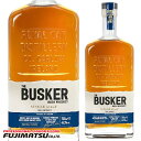 バスカー スモールバッチ シングルモルト 700ml 46.3% アイリッシュ ウイスキー BUSKER ロイヤルオーク蒸溜所母の日 ギフト 御祝 熨斗
