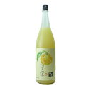 楯野川酒造 子宝 番外編ゆず 1800ml※6本まで1個口で発送可能母の日 ギフト 御祝 熨斗