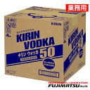 キリン ウォッカ 50% 18L バッグ・イン・ボックス 業務用 VODKA母の日 ギフト 御祝 熨斗