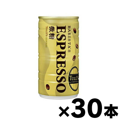 伊藤園 タリーズコーヒー BARISTA'S ESPRESSO 缶　180g×30本 4901085193686