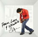 【中古】CD▼Peace,Love & Ukulele ピース、ラヴ&ウクレレ レンタル落ち ケース無