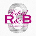 【中古】CD▼パーフェクト! R&B 3 WILD & SEXY PLAYLIST ワイルド & セクシー プレイリスト 2CD レンタル落ち ケース無