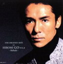 【中古】CD▼THE GREATEST HITS OF HIROMI GO VOL.II Ballads ザ グレイテスト ヒッツ オブ ヒロミ ゴー 2CD▽レンタル落ち