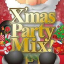 【中古】CD▼X’mas Party Mix クリスマス パーティー ミックス レンタル落ち ケース無