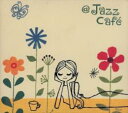 【中古】CD▼@ Jazz Cafe アット・ジャズ・カフェ レンタル落ち ケース無
