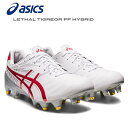 アシックス (asics) ラグビー スパイク LETHAL TIGREOR FF HYBRID 1111A179 103 人工皮革 軽量