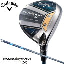 【2023モデル】キャロウェイ パラダイム エックス フェアウェイウッド シャフト：VENTUS TR 5 for Callaway ノーマル カーボン 日本正規品 Callaway PARADYM X