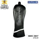 ソフトバンクホークス SBHC-3847 ヘッドカバー フェアウェイウッド用 ブラック HEAD COVER 番手札付き ゴルフ SoftBank HAWKS LEZAX