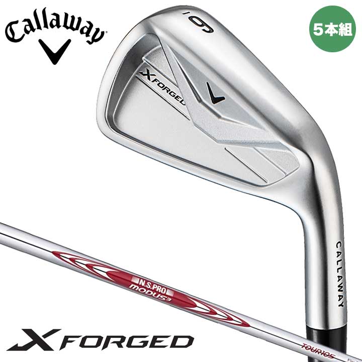 【2026モデル】 キャロウェイ X FORGED 26 CRM アイアン 5本組（#6～9、PW）　シャフト：N.S.PRO MODUS3 TOUR 105 スチール 日本正規品 Callaway エックス フォージド