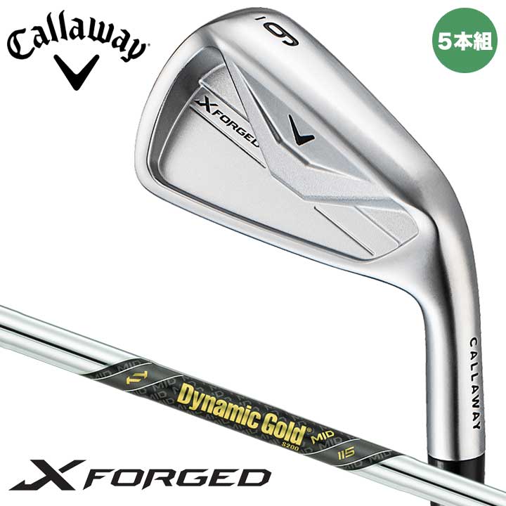 CALLAWAY - 【2026モデル】 キャロウェイ X FORGED 26 CRM アイアン 5本組（#6～9、PW）　シャフト：ダイナミックゴールド MID115 スチール 日本正規品 Callaway エックス フォージド