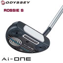 オデッセイ Ai-ONE ROSSIE S ロッシー エス パター　STROKE LAB 90シャフト スチール 日本正規品 ODYSSEY AI-ONE ROSSIE S 20p