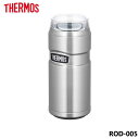 サーモス ROD-005 保冷缶ホルダー タンブラー 500ml ステンレス（S） THERMOS 保冷 保温 500ミリリットル アウトドア 部活