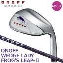 【レディース】【2023モデル】オノフ ウェッジ フロッグス リープ2 シャフト：ONOFF FROG 039 S LEAP-II ORIGINAL カーボン ONOFF FROG 039 S LEAP-ll