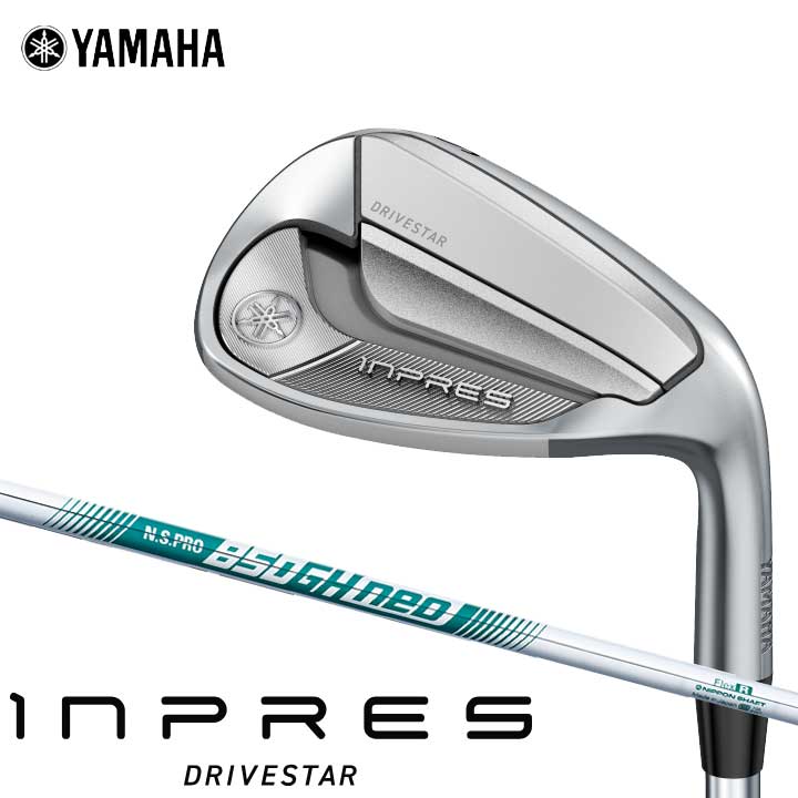 【2024モデル】ヤマハ インプレス ドライブスター ウェッジ シャフト：N.S.PRO 850GH neo スチール YAMAHA DRIVESTAR 20p