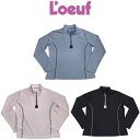 SALE 35%OFF以下 セール アウトレット Loeuf ルフ テニス ウェア テニスウェア シンプル トレーニング 秋 冬 秋冬 長袖 ポロシャツ ハーフ...