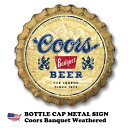 クアーズビール ブリキ看板 アメリカン アメリカン雑貨 ボトルキャップ メタルサイン Coors Banquet Weathered 壁掛け おしゃれ バー ダイナー インテリア アメリカ雑貨 ガレージ レトロ アンティーク ヴィンテージ