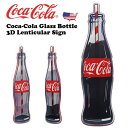 コカコーラ 看板 レンチキュラー 3D サインプレート コカコーラ グッズ アメリカン 看板 瓶 ボドル ガレージ ダイナー coca cola コカコーラグッ...