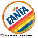 ファンタ ブリキ看板 アメリカン雑貨 ラウンド メタルサイン FANTA アメリカ雑貨 壁装飾 壁掛け レトロ アンティーク ヴィンテージ インテリア おしゃれ...