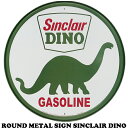 ブリキ看板 SINCLAIR DINO サインプレート アメリカン 看板 アメリカ製 ラウンドメタルサイン ブリキプレート アメリカ看板 プレート 丸 レトロ ...