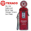 ブリキ看板 サインプレート アメリカン 看板 VINTAGE TEXACO GAS PUMP ダイカットエンボスメタルサイン ブリキプレート プレート レトロ アンティーク ヴィンテージ アメリカ看板 アメリカン雑貨 アメリカ雑貨 インテリア 車 送料無料