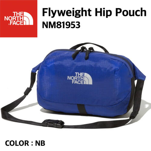 【国内正規品】【THE NORTH FACE ノースフェイス】Flyweight Hip Pouch フライウェイトヒップポーチ NB TNFブルー ヒップポーチ 軽量 ポケッタブル パッカブル リップストップナイロン 2L NM81953