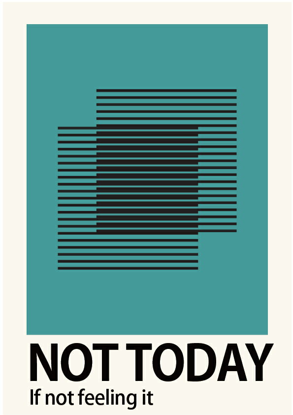 大判アートポスター NOT TODAY 今日ではない インテリア 現代美術 抽象画 ミニマム Typography インテリア