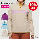 【セール30%OFF/新品】コトパクシ cotopaxi Teca プルオーバー レディース 女性 アウター フリース トップス タウンユース アウトドア キャ...
