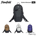 【エントリーで10倍!6/22 20:00-6/27 1:59】Flowfold フローフォールド Optimist バックパック 10L 耐久性 軽量 丈夫 ...
