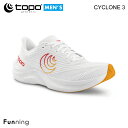 【25春夏New】Topo athletic トポ アスレチック CYCLONE 3 (サイクロン3) ランニングシューズ メンズ 男性 ロード マラソン ウォ...