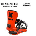 BENTMETAL ベントメタル スノーボード ビンディング AXTION ORANGE 23-24 モデル