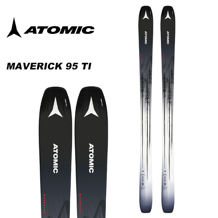 ATOMIC アトミック スキー板 MAVERICK 95 TI 板単品 23-24 モデル