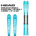 HEAD ヘッド スキー板 WORLDCUP REBELS E-RACE PRO RP WCR 14 SHORT FF 14 GW ビンディングセット 23-24 モデル