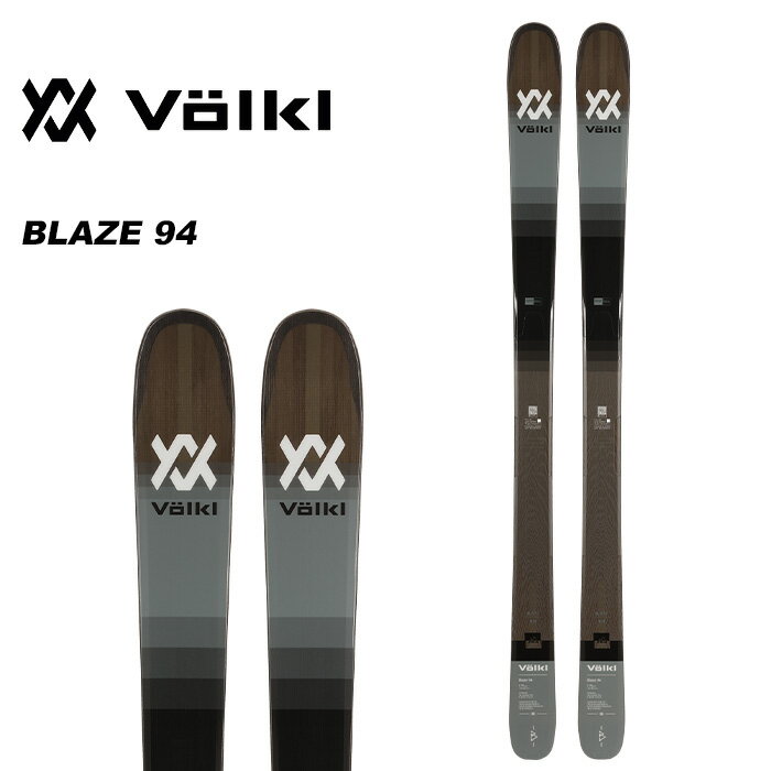 Volkl フォルクル スキー板 BLAZE 94 板単品 23-24 モデル