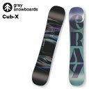 GRAY グレイ スノーボード 板 Cub-X【HILL】 24-25 モデル KIDS