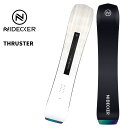 NIDECKER ナイデッカー スノーボード 板 THRUSTER 24-25 モデル