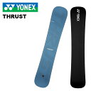 YONEX ヨネックス スノーボード 板 THRUST 24-25 モデル