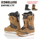 DEELUXE ディーラックス スノーボード ブーツ EMPIRE CTF 25-26 モデル