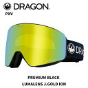 【H02】DRAGON ドラゴン ゴーグル PXV PREMIUM BLACK LL J.GOLD ION 25-26 モデル