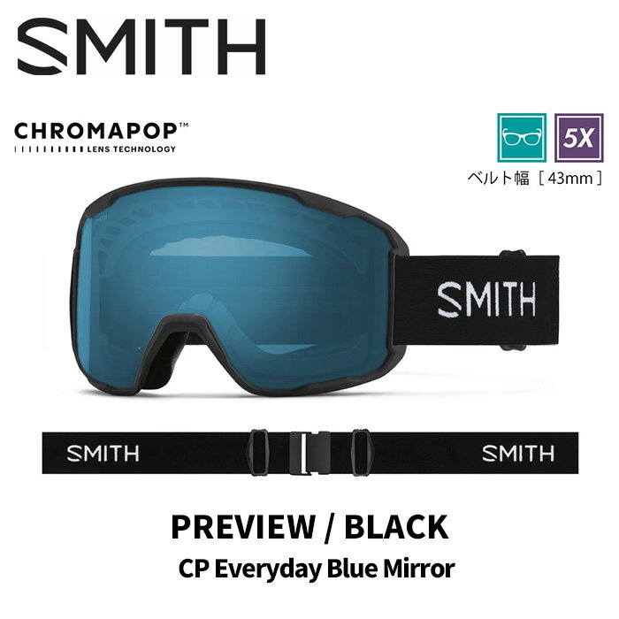 SMITH スミス ゴーグル PREVIEW / BLACK / CP EVERYDAY BLUE MIRROR 25-26 モデル(4)
