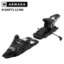 ARMADA アルマダ スキー ビンディング N SHIFT 13 MN Black(解放値 6.0-13.0) 25-26 モデル【単品販売不可】
