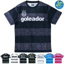 goleador ゴレアドール ジュニア 半袖 プラクティス Tシャツ G-440-3-1