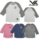 DUELO/デュエロ ラグラン七分袖Tシャツ (0402)