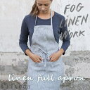 フォグリネンワーク　エプロン 【GWクーポン利用で最大1000円OFF】fog linen work フォグリネンワーク エプロン linen full apron リネン フルエプロン 定番 フォグ エプロン プレゼント#