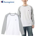 クリアランスセール 【返品不可】メール便送料無料 チャンピオン ロングスリーブTシャツ ロンT ラグラン 長袖 メンズ レディース C3-Y429-070