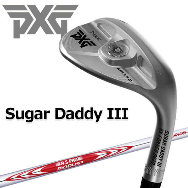 【ブラックフライデー限定店内ポイント最大20倍(11/27 1:59迄】 PXG 0311 SUGAR DADDY III ミルドウェッジ N.S.PRO MO...