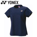 【GW期間限定店内ポイント最大20倍 5/7 9:59迄】 お買い得スペシャルプライス メール便送料無料 ヨネックス ウィメンズゲームシャツ テニス バドミント...