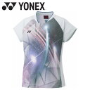 【GW期間限定店内ポイント最大20倍 5/7 9:59迄】 お買い得スペシャルプライス メール便送料無料 ヨネックス ウィメンズゲームシャツ テニス バドミント...